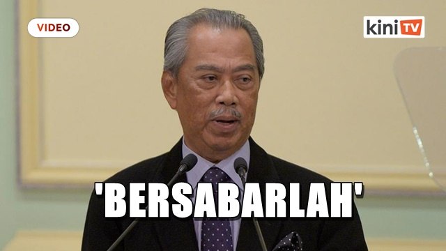 'Bersabarlah, jangan percaya kempen kerajaan gagal' - Muhyiddin