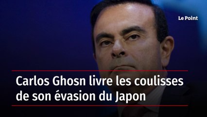 Carlos Ghosn livre les coulisses de son évasion du Japon