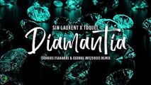 Sin Laurent X Toquel - Diamantia (Giorgos Tsanakas & George Intzoudis Remix)