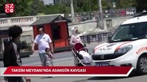 Taksim Meydanı’nda olaylı asansör kavgası