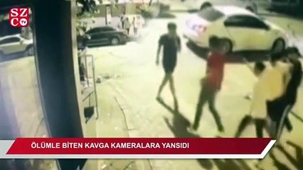 Ölümle biten kavga kameralara yansıdı