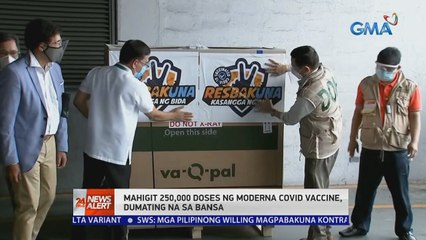 Mahigit 250,000 ng Moderna COVID vaccine, dumating na sa bansa | 24 Oras News Alert