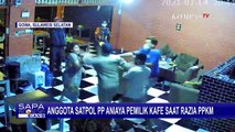 Video Amatir Anggota Satpol PP Aniaya Pemilik Kafe Saat Razia PPKM