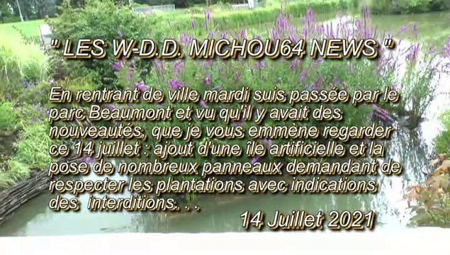 LES W-D.D. MICHOU64 NEWS - 14 JUILLET 2021 - PAU - DES NOUVEAUTÉS AU PARC BEAUMONT