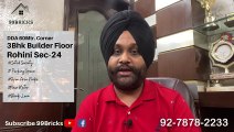 3 bhk builder floor in delhi rohini sector 24 _ DDA 60 mtr corner Builder floor Rohini _ 99Bricks