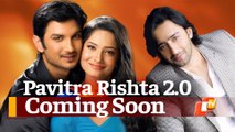 Pavitra Rishta 2.0: Shaheer Sheikh To Play Manav, Pens Emotional Note For Sushant