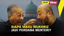 SINAR PM: Siapa mahu Mukhriz jadi perdana menteri?