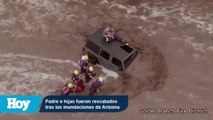 Padre  e hijas fueron rescatados porque vehículo quedó atrapado durante las inundaciones en Arizona