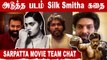 ARYA 6 நாள் தண்ணி குடிக்கல | Sarpatta Movie team chat |Ranjith |Santhosh Narayanan | Filmibeat Tamil