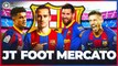JT Foot Mercato : le dégraissage du FC Barcelone tourne à plein régime