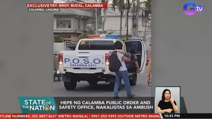 Hepe ng Calamba Public Order and Safety Office, nakaligtas sa ambush | SONA
