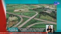 Pagbubukas ng Tarlac-Aliaga segment ng Central Luzon Link Expressway, pinangunahan ni Pres. Duterte | SONA