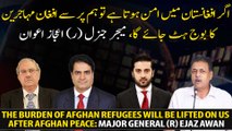 The burden of Afghan refugees will be lifted on us after Afghan Peace: Major General (r) Ejaz Awan