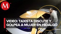 Taxista golpea y arrastra a mujer en Pachuca