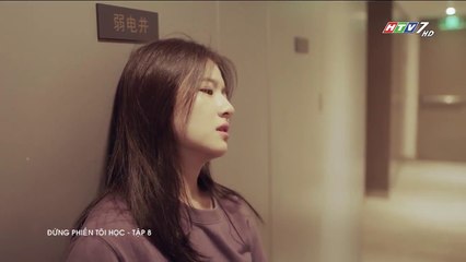 Phim Đừng Phiền Tôi Học Tập 8 (Lồng Tiếng HTV7) - Phim Hoa Ngữ