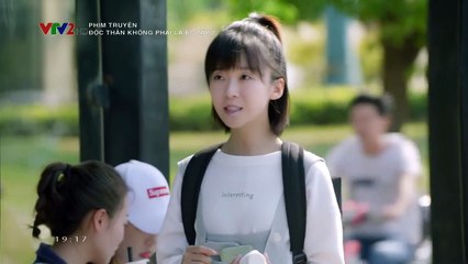 Độc Thân KHông Phải Là Ế Tập 7 (Phim Hoa Ngữ - Lồng Tiếng VTV2)