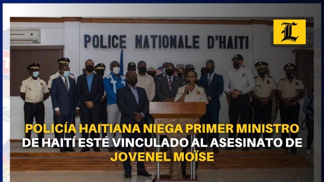 Policía haitiana niega primer ministro de Haití esté vinculado al asesinato de Jovenel Moïse