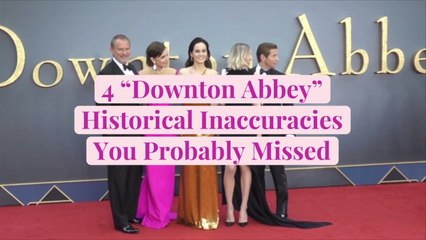 4 Downton Abbey Historical Inaccuracies You Probably Missed