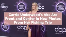 Carrie Underwood's Abs Are Front and Center in New Photos From Her Fishing Trip