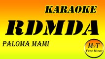 Karaoke - RDMDA - Paloma Mami - Instrumental - Letra - Lyrics (dm)
