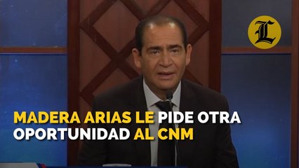 Madera Arias le pide otra oportunidad al Consejo Nacional de la Magistratura