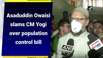 Asaduddin Owaisi slams CM Yogi over population control bill