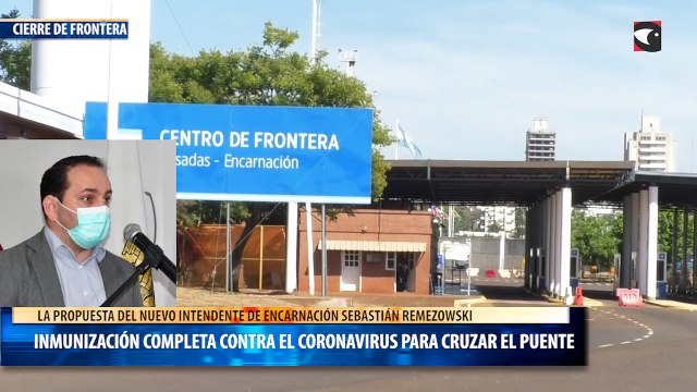 El nuevo intendente encarnaceno propone que para la reapertura del puente internacional, se exija las dos dosis de la vacuna contra el coronavirus