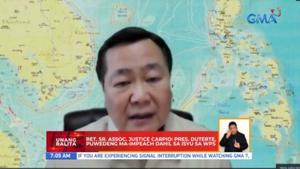 Ret. sr. assoc. justice Carpio: Pres. Duterte, puwedeng ma-impeach dahil sa isyu sa WPS | UB