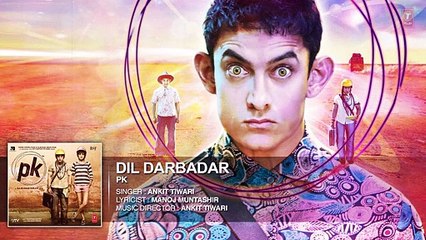 Télécharger la video: 'Dil Darbadar' FULL AUDIO Song  PK  Ankit Tiwari Aamir Khan, Anushka Sharma (2)