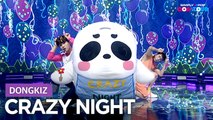 [Simply K-Pop CON-TOUR] DONGKIZ (동키즈) - CRAZY NIGHT (못된 송아지 엉덩이에 뿔) _ Ep.476