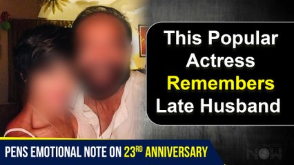 This Popular Actress Pens Emotional Note As She Remembers Husband On Their 23rd Wedding Anniversary