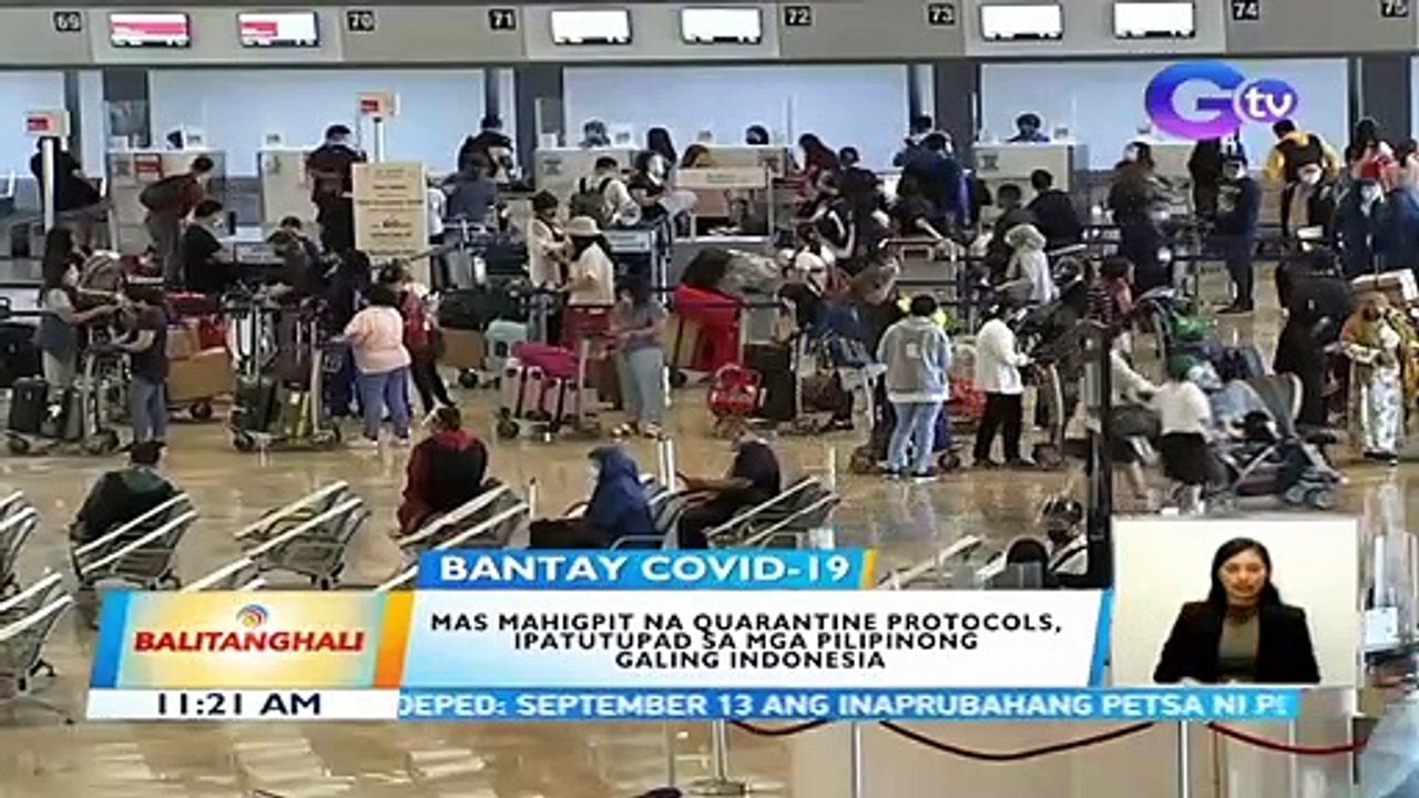 Mas mahigpit na quarantine protocols, ipatutupad sa mga Pilipinong galing Indonesia | BT