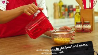 (Malayalam version) Cook Delicious and Healthy Pasta with LG Microwave's Heart Friendly Recipes