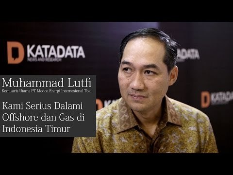 Komisaris Utama PT Medco Energi Internasional Tbk, Muhammad Lutfi