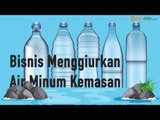 Bisnis Menggiurkan Air Minum Kemasan