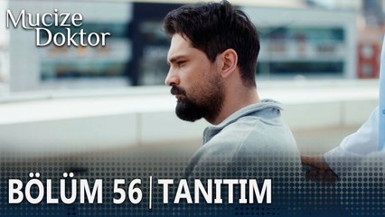Mucize Doktor 56. Bölüm Tanıtımı