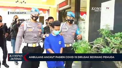 Ambulans Angkut Pasien Covid-19 Dirusak Seorang Pemuda