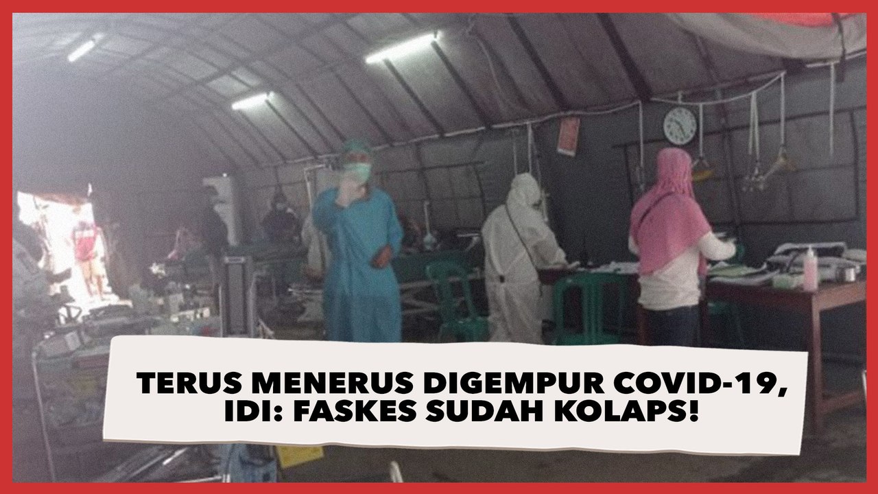 Terus Menerus Digempur Covid-19, IDI Faskes Sudah Kolaps