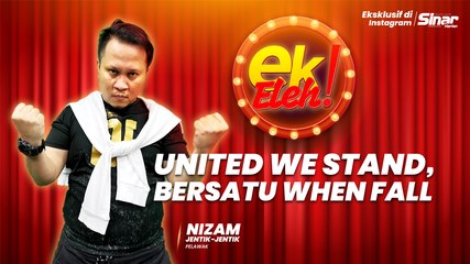 United we stand, Bersatu when fall
