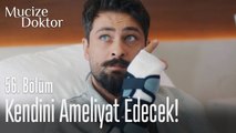 Kendini ameliyat edecek! - Mucize Doktor 56. Bölüm