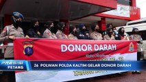 Polwan Polda Kalimantan Timur Gelar Donor Darah Dalam Rangka HUT Polwan ke-73