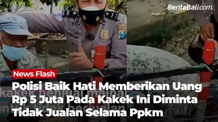 Polisi Baik Hati Memberikan Uang Rp 5 Juta Pada Kakek Ini Diminta Tidak Jualan Selama Ppkm