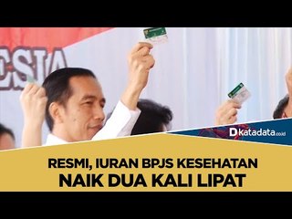 Resmi, Iuran BPJS Kesehatan Naik Dua Kali Lipat | Katadata Indonesia