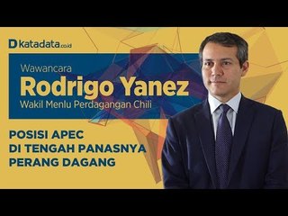 EKSKLUSIF! Wawancara Wakil Menlu Chili Rodrigo Yanez Soal Persiapan APEC