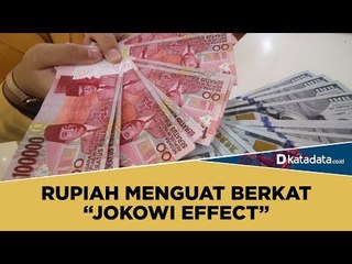 Rupiah Menguat Berkat "Jokowi Effect" | Katadata Indonesia