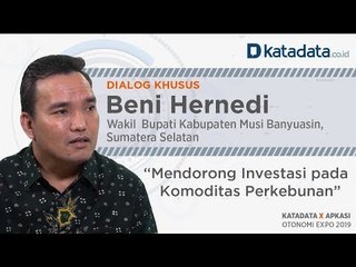 Beni Hernedi: Mendorong Onvestasi Pada Komoditas Perkebunan | APKASI 2019