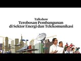Talkshow: “Terobosan Pembangunan di Sektor Energi dan Telekomunikasi”| Katadata Indonesia