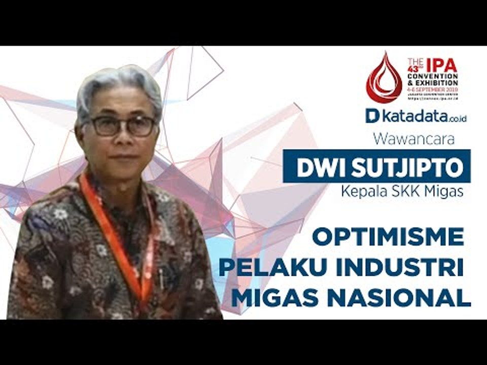 Optimisme Pelaku Industri Migas Nasional Bersama Dwi Sutjipto | Katadata Indonesia