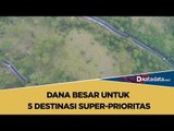 Dana Besar untuk  5 Destinasi Super-Prioritas | Katadata Indonesia