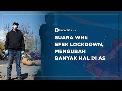 SUARA WNI: Efek Lockdown, Mengubah Banyak Hal di AS | Katadata Indonesia